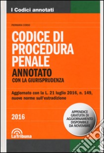 Il codice di procedura penale. Annotato con la giurisprudenza libro di Corso P. (cur.)