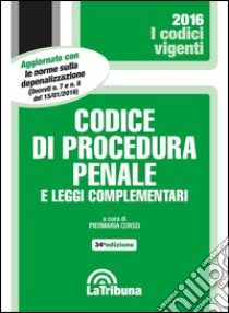 Codice di procedura penale e leggi complementari libro di Corso P. (cur.)