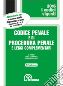 Codice penale e di procedura penale e leggi complementari libro di Corso P. (cur.); Alibrandi L. (cur.)