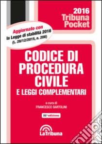 Codice di procedura civile e leggi complementari libro di Bartolini F. (cur.)