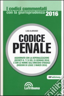 Codice penale libro di Alibrandi Luigi