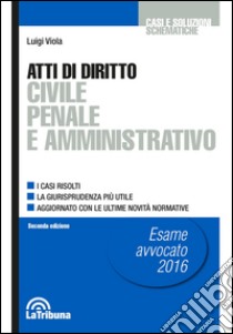 Atti di diritto civile penale e amministrativo libro di Viola Luigi