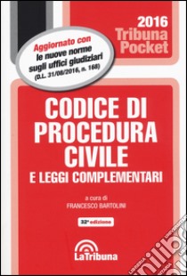 Codice di procedura civile e leggi complementari libro di Bartolini F. (cur.)