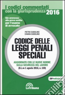 Codice delle leggi penali speciali libro di Dubolino Pietro; Dubolino Chiara