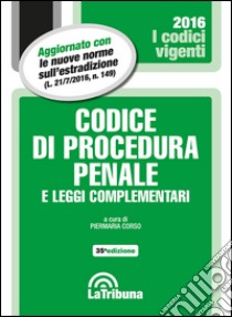 Codice di procedura penale e leggi complementari libro di Corso P. (cur.)