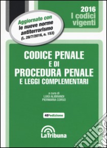 Codice penale e di procedura penale e leggi complementari libro di Corso P. (cur.); Alibrandi L. (cur.)