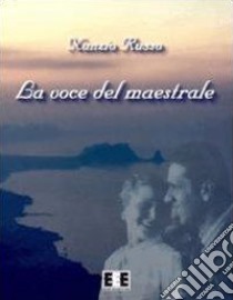 La voce del maestrale libro di Russo Nunzio