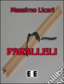 Paralleli libro di Licari Massimo