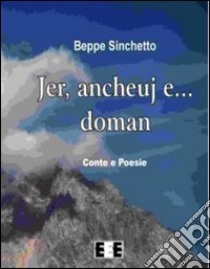 Jer, ancheuj e... doman libro di Sinchetto Beppe