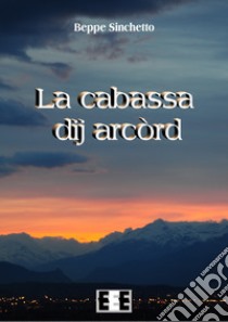 La cabassa dij arcòrd libro di Sinchetto Beppe