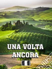 Una volta ancora libro di Galimberti Paolo