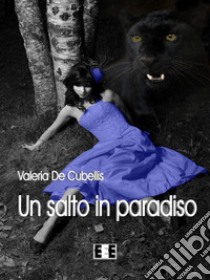 Un salto in paradiso libro di De Cubellis Valeria