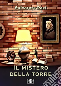 Il mistero della torre libro di Paci Salvatore