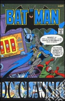 Batman classic. Vol. 1 libro di Wagner John; Grant Alan