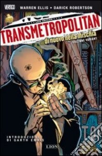 Di nuovo nella mischia. Transmetropolitan. Edizione variant. Vol. 1 libro di Ellis Warren; Robertson Darick