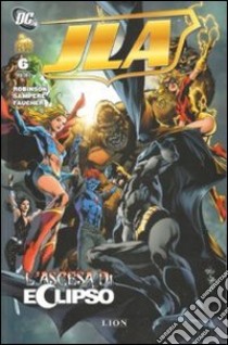 JLA. Vol. 6: L' ascesa di Eclipso libro di Robinson James