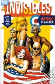 The Invisibles. Vol. 4: Inferno in America libro di Morrison Grant; Jimenez Phil; Stokes John