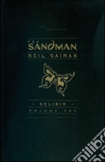 The Sandman. Vol. 3: Delirio libro di Gaiman Neil