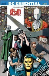 Doom Patrol. Vol. 1 libro di Morrison Grant; Case Richard; Braithwaite Dougie