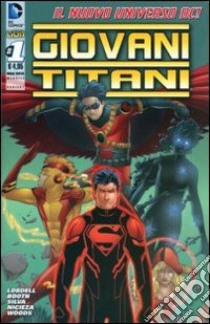 Giovani Titani. Ediz. variant. Vol. 1 libro di Lobdell Scott; Booth Brett; Nicieza Fabian