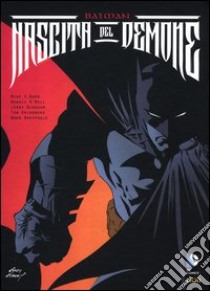 Nascita del demone. Batman libro di Barr Mike W.; O'Neil Dennis