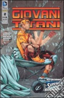 Giovani Titani. Ediz. variant. Vol. 2 libro di Lobdell Scott; Booth Brett; Nicieza Fabian