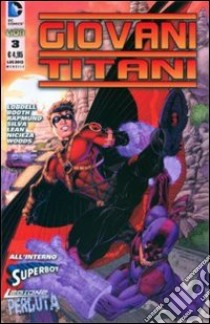 Giovani Titani. Vol. 3 libro di Lobdell Scott; Booth Brett; Nicieza Fabian