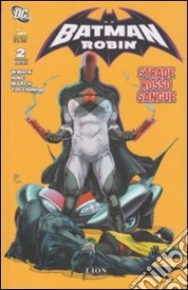 Strade rosso sangue. Batman e Robin. Vol. 2 libro