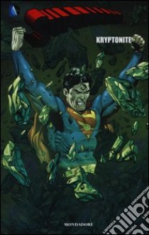 Kryptonite. Superman. Vol. 2 libro di Johns Geoff; Cooke Darwyn