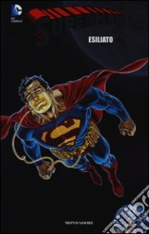 Esiliato. Superman. Vol. 3 libro di Stern Roger; Ordway Jerry; Jurgens Dan