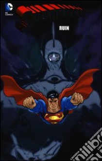 Ruin. Superman. Vol. 18 libro