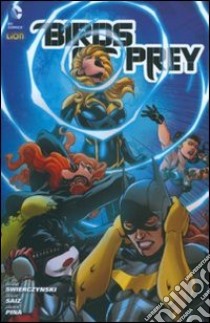 Birds of prey. Vol. 2 libro di Swierczynski Duane; Saiz Jesus; Pina Javier