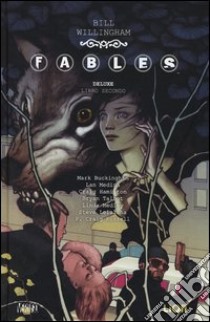 Fables deluxe. Vol. 2 libro di Willingham Bill