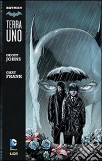 Terra uno. Batman libro di Johns Geoff; Frank Gary