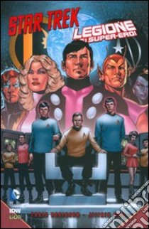 Legione dei super-eroi. Star Trek libro di Roberson Chris; Moy Jeffrey