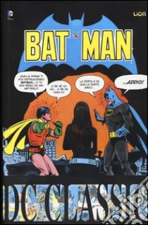 Batman classic. Vol. 7 libro di Wagner John; Grant Alan