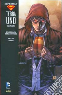 Terra uno. Superman. Vol. 1 libro di Straczynski J. Michael; Davis Shane