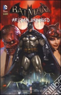 Arkham Unhinged. Batman. Vol. 1 libro di Beechen Adam; Benjamin Ryan; Stanisci John