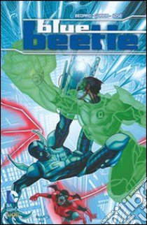 Blue beetle. Vol. 2 libro di Giffen Keith; Rogers John