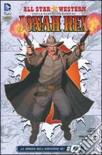 Dottor Arkham e Signor Hex. All star western. Vol. 3 libro di Gray Justin; Palmiotti Jimmy; Moritat