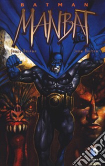 Manbat. Batman libro di Delano Jamie; Bolton John