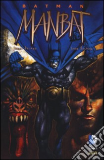 Manbat. Batman libro di Delano Jamie; Bolton John