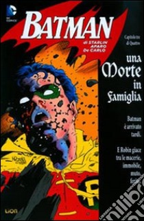 Una morte in famiglia. Batman Speciale. Vol. 3 libro di Starlin Jim; Aparo Jim; Decarlo Mike