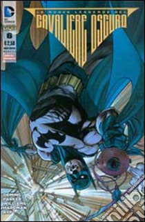 Batman. Le nuove leggende del cavaliere oscuro. Vol. 6 libro