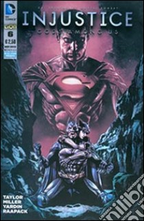 Injustice. Gods among us. Vol. 6 libro di Buccellato Brian; Miller Mike; Redondo Bruno