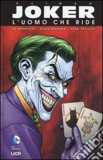 Joker, l'uomo che ride. Batman libro di Brubaker Ed; Mahnke Doug; Phillips Sean