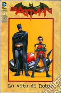 La vita di Robin. Batman Speciale. Vol. 4 libro di Kane Bob