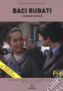 Baci rubati di François Truffaut libro di Pioud-Bert Jean-François