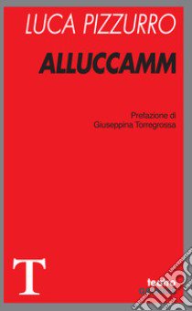 Alluccamm libro di Pizzurro Luca