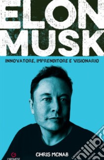 Elon Musk libro di McNab Chris